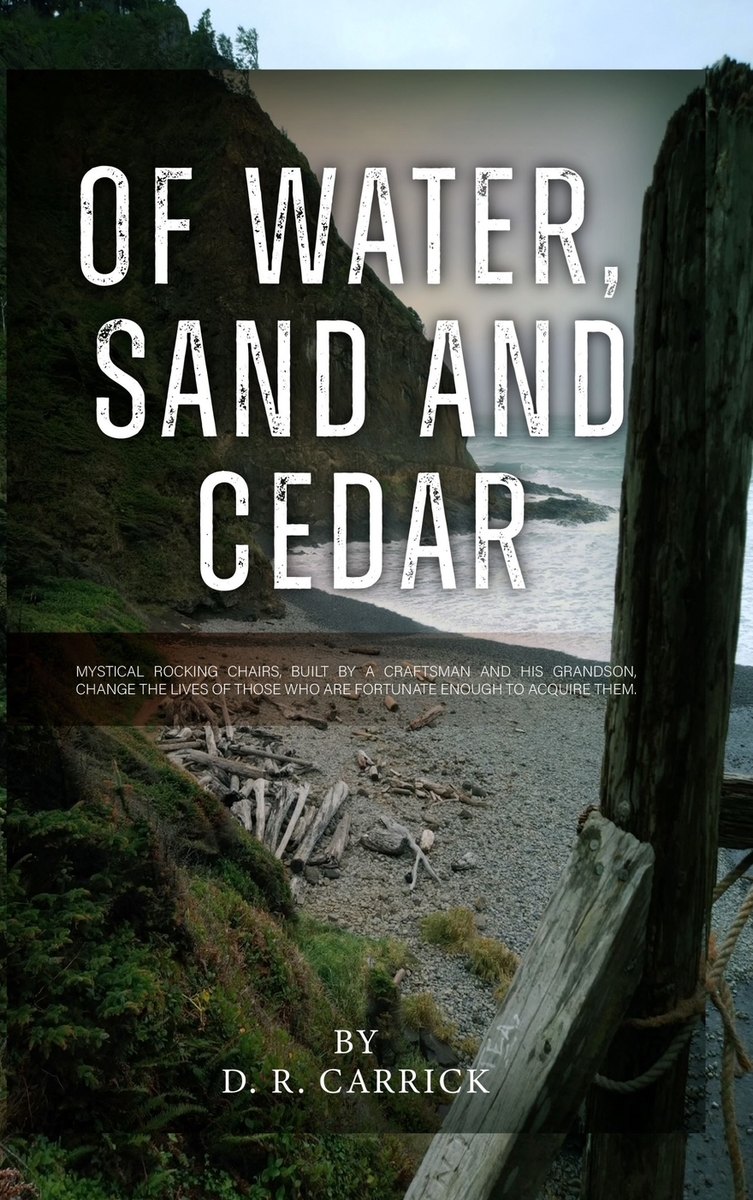 Cover of Of Water, Sand and Cedar by D. R. Carrick